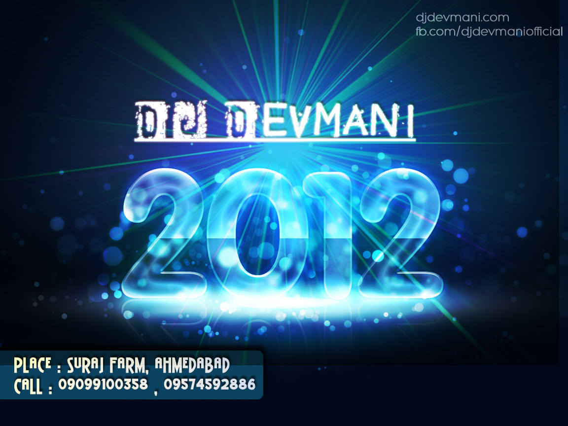 New Year 2012 - DJ Devmani - Ahmedabad Party this 31st